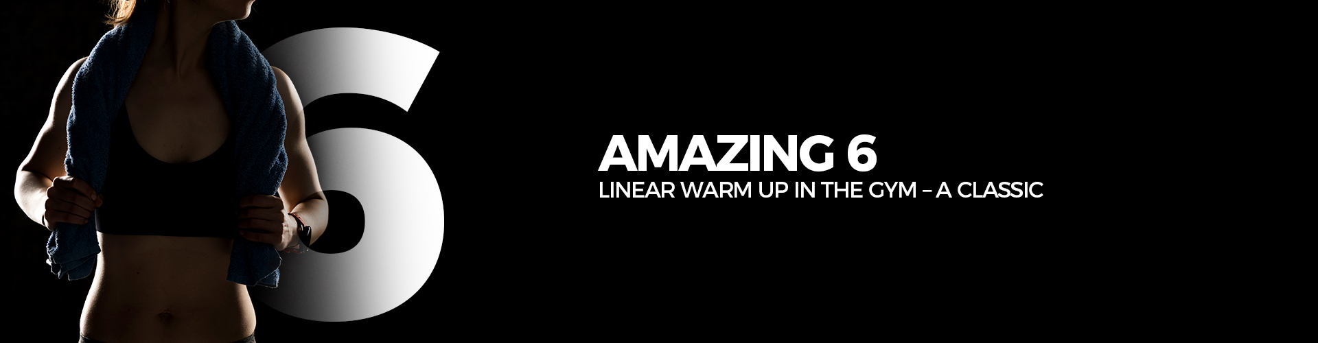 Read more about the article Amazing 6 – linear warm up in the gym – a classic